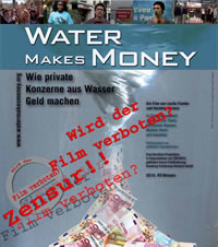 Water Makes Money - Wird der Film verboten????